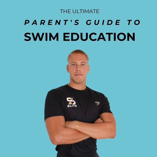 The Ultimate Parent's Guide to Swim Education : Poolside Parenting